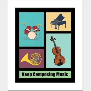 Keep Composing Music Posters and Art